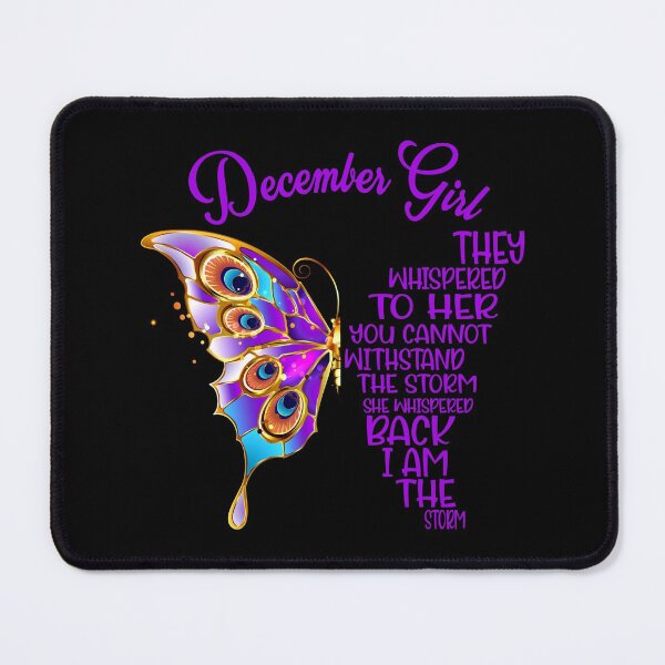 Item preview, December Girl They Whispered To Her You Cannot Withstand The Storm She Whispered Back I Am The Storm - December Birthday - December Girl designed and sold by TheBabySitters.