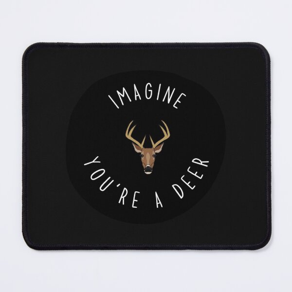 Item preview, Imagine You're A Deer designed and sold by Jonathan3com.