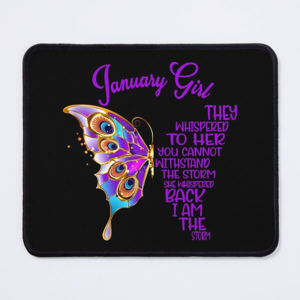 Item preview, January Girl They Whispered To Her You Cannot Withstand The Storm She Whispered Back I Am The Storm - January Birthday - January Girl designed and sold by TheBabySitters.
