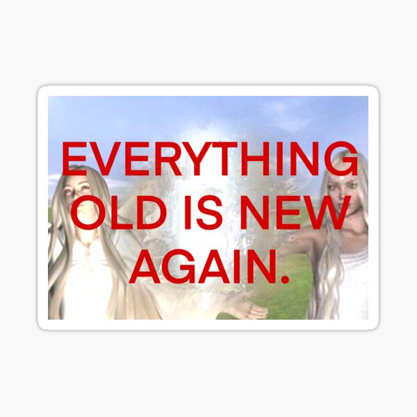 Item preview, EVERYTHING OLD IS NEW AGAIN designed and sold by Katew-f.