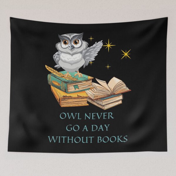 Item preview, Owl Never Go A Day Without Books-Pun-Play On Words designed and sold by SighFly52.