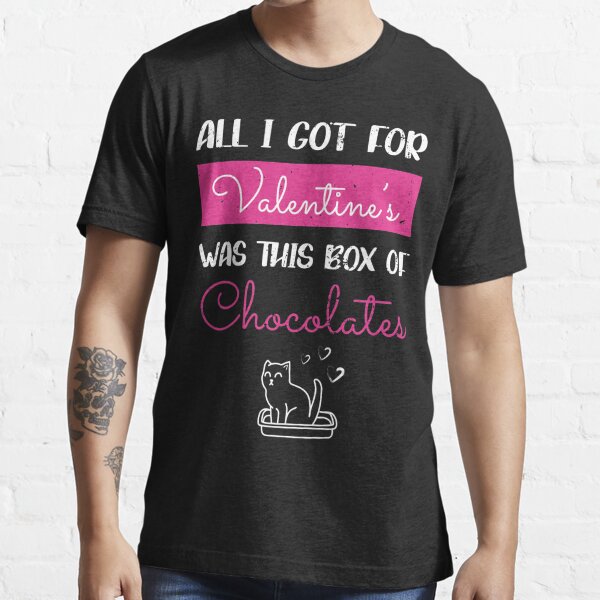 Valentines Litter Box of Chocolates Essential T-Shirt