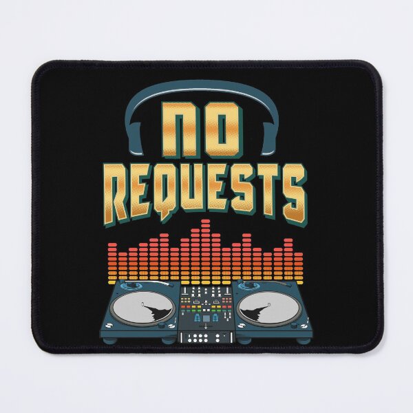 Item preview, DJ - No Requests designed and sold by Andrew Chandler.