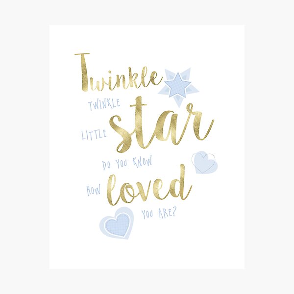 Twinkle twinkle little star do you know how loved you are (blue) Photographic Print