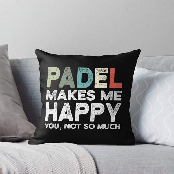 Item preview, Padel makes me happy you not so much Funny Padel designed and sold by Shirt-Kaiser.