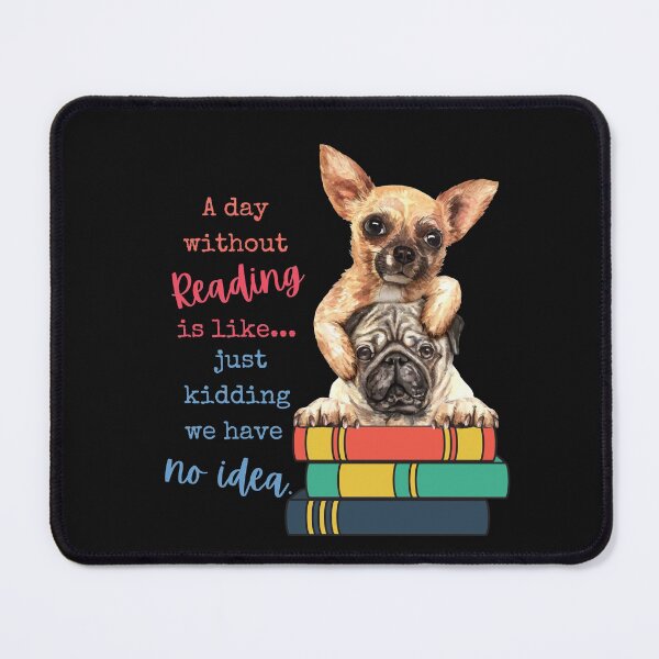 Item preview, A Day Without Reading Is Like...Just Kidding We Have No Idea.   designed and sold by SighFly52.