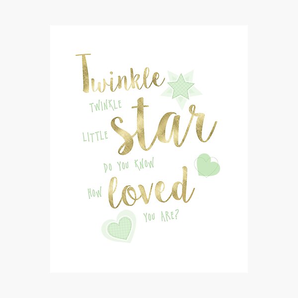 Twinkle twinkle little star do you know how loved you are (green) Photographic Print