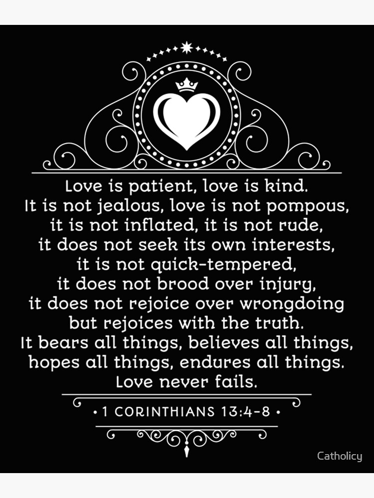"1 Corinthians 13 Love is Patient Love is Kind Bible Verse " Poster for Sale by Catholicy