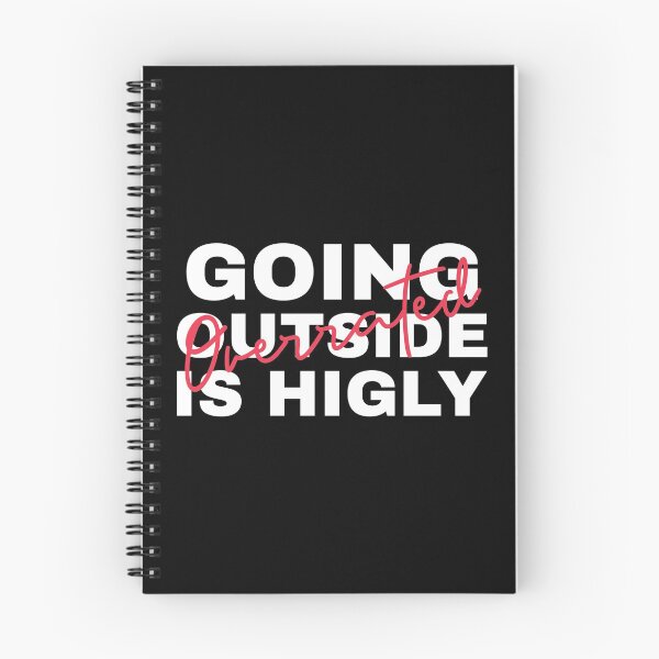 Item preview, Going OutSide Is Highly Overrated  designed and sold by HStudioPrints.