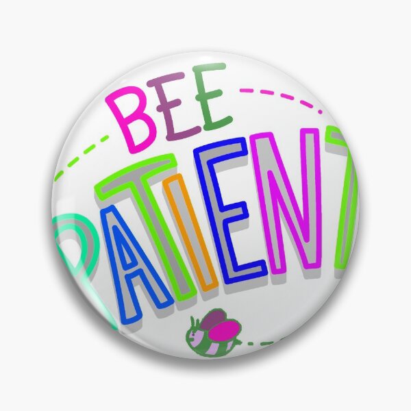 Item preview, Bee Patient designed and sold by smhassan94.