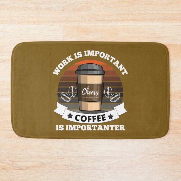 Item preview, Work Is Important Coffee Is Importanter designed and sold by The magic  Yellow bus.