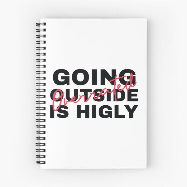 Item preview, Going OutSide Is Highly Overrated  designed and sold by HStudioPrints.