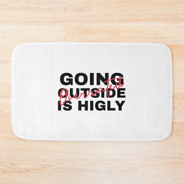 Item preview, Going OutSide Is Highly Overrated  designed and sold by HStudioPrints.
