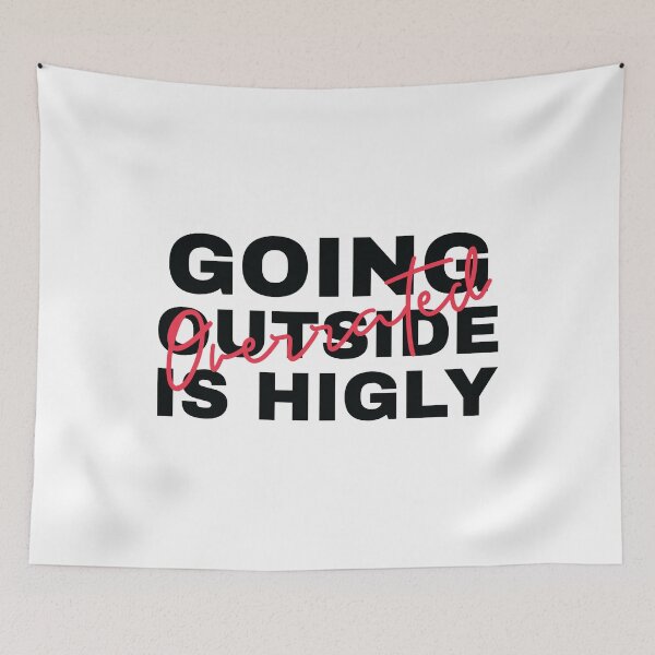 Item preview, Going OutSide Is Highly Overrated  designed and sold by HStudioPrints.