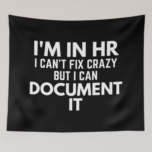 Item preview, I'm In HR I Can't Fix Crazy But I Can Document It Business Office Job Humor designed and sold by EllConApparel.