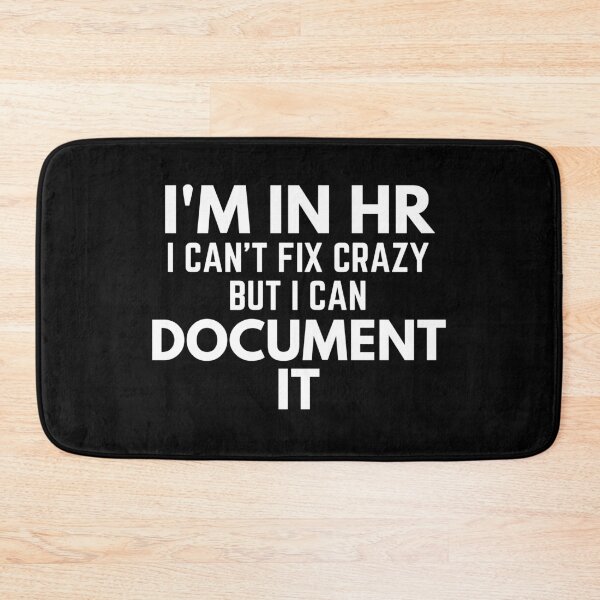 Item preview, I'm In HR I Can't Fix Crazy But I Can Document It Business Office Job Humor designed and sold by EllConApparel.