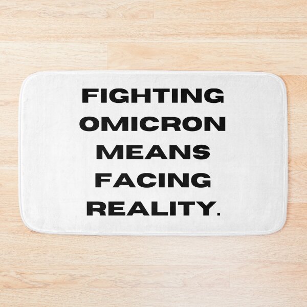 Item preview, Fighting omicron means facing reality. designed and sold by Hinny8.