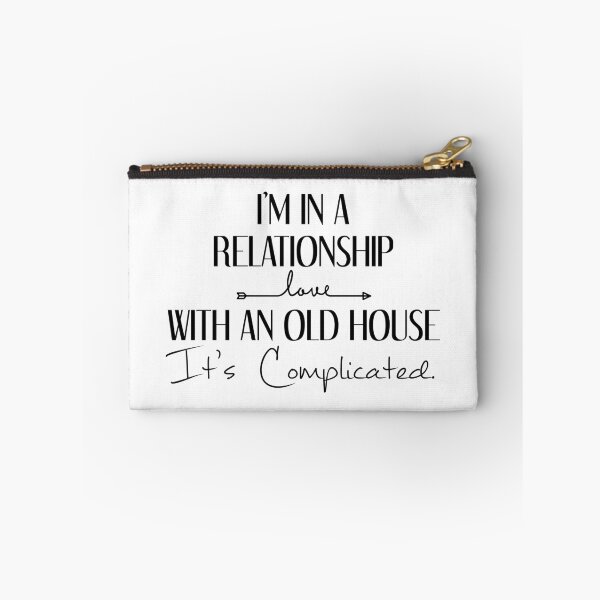 Item preview, im in a relationship with an old house its complicated designed and sold by KahlenDeveraux.