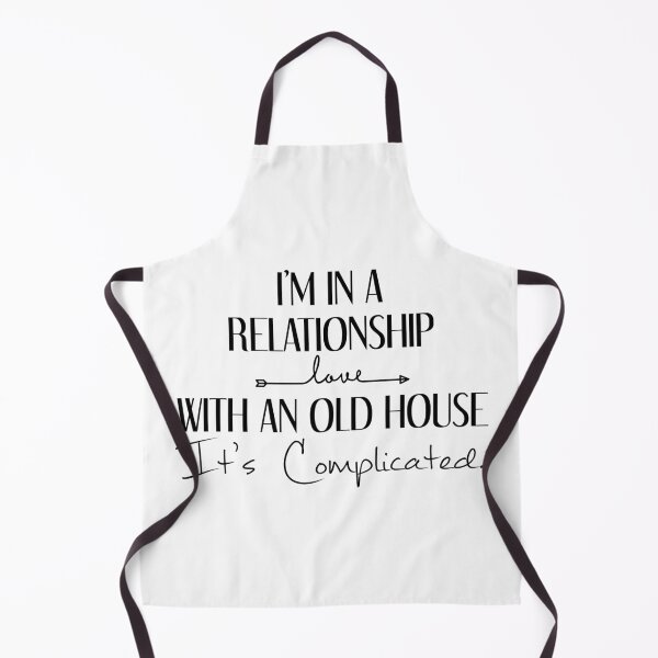 Item preview, im in a relationship with an old house its complicated designed and sold by KahlenDeveraux.