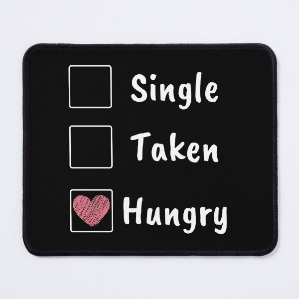 Item preview, Single Taken Hungry Heart designed and sold by Comfy Creations.