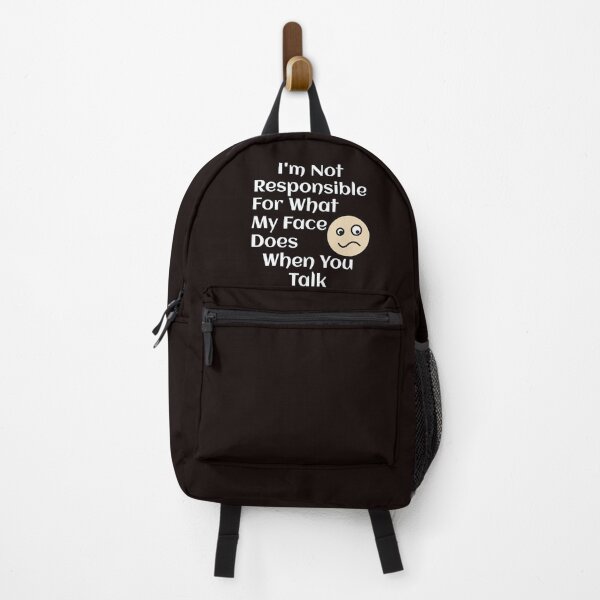 Item preview, I'm Not Responsible For What My Face Does When You Talk designed and sold by coolstyles2021.