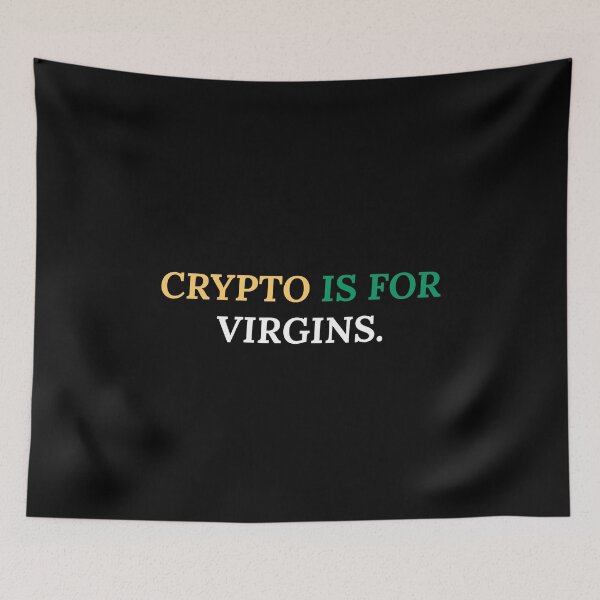 Item preview, Crypto is for Virgins..... Funny ? designed and sold by Marwad Haveli.