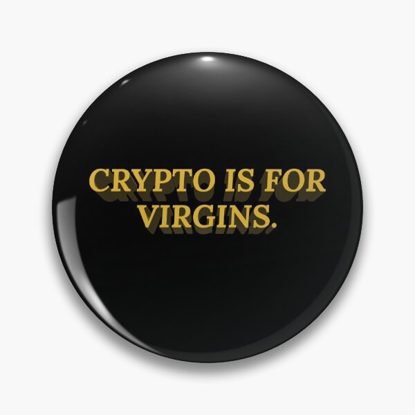Item preview, Crypto is for Virgins..... Funny ? designed and sold by Marwad Haveli.