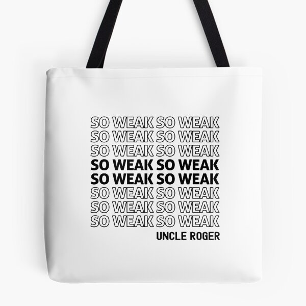 Item preview, So Weak Uncle Roger designed and sold by allysmar.