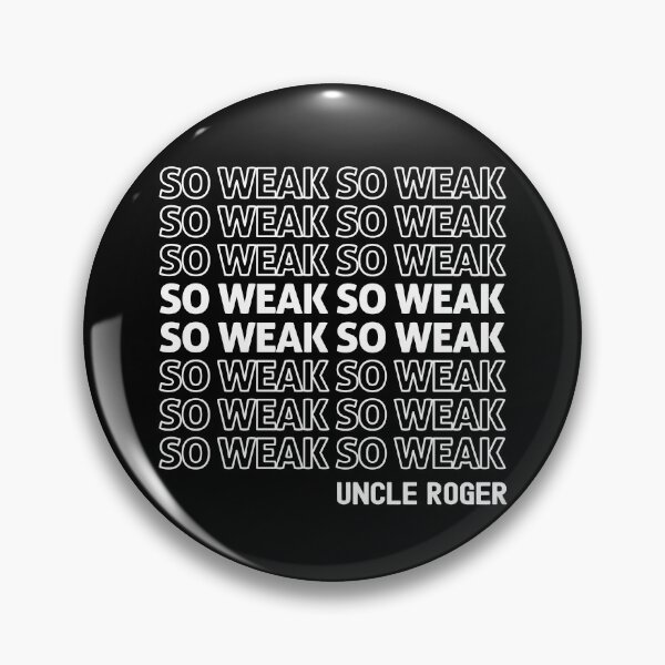 Item preview, So Weak Uncle Roger designed and sold by allysmar.
