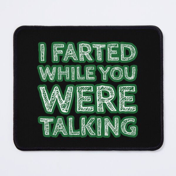 Item preview, I Farted While You Were Talking designed and sold by wildjellybeans.