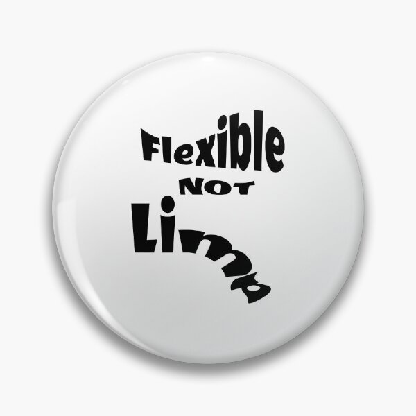 Item preview, Flexible NOT Limp, for positive people designed and sold by PhillipDoug66.