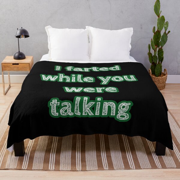 Item preview, Copy of I Farted While You Were Talking Version two designed and sold by wildjellybeans.
