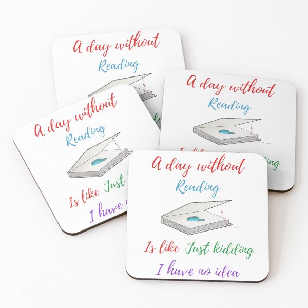 Item preview,  A day without reading is like just kidding I have no idea designed and sold by Designspot2020.
