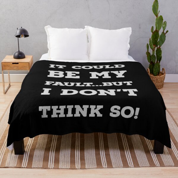 Item preview, It Could be My Fault But I Don't Think So designed and sold by wildjellybeans.