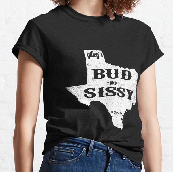Gilley/'S Texas T-Shirt Bud And Sissy Tee Urban Cowboy Movie T-Shirt Vintage Birthday Gift Shirt Mother Father Day