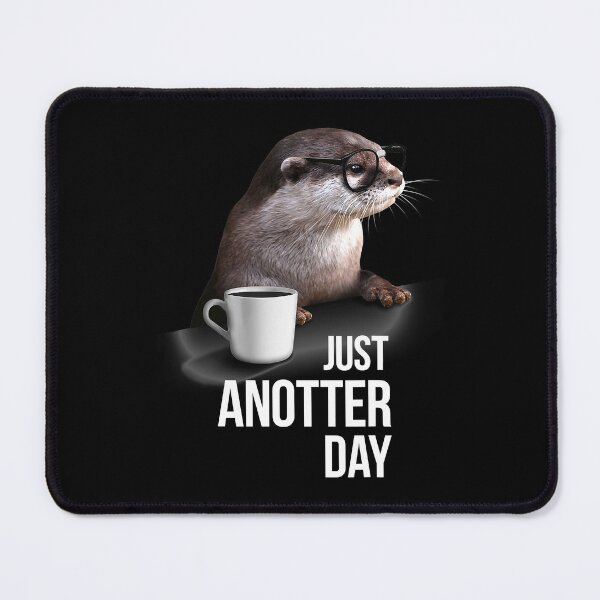 Item preview, Funny Otter T-shirt - Just Anotter Day for Otter lover designed and sold by LebKali.