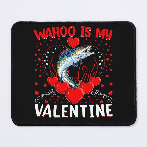 Item preview, Funny Wahoo Is My Valentine Wahoo Fish Valentine_s Day designed and sold by GEMABAGAOISAN.