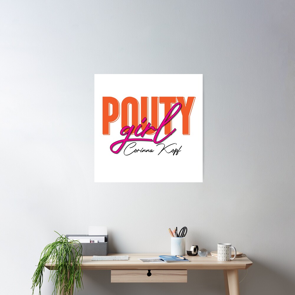 Corinna Kopf Pouty Girl Shirt,Corinna Kopf | Poster