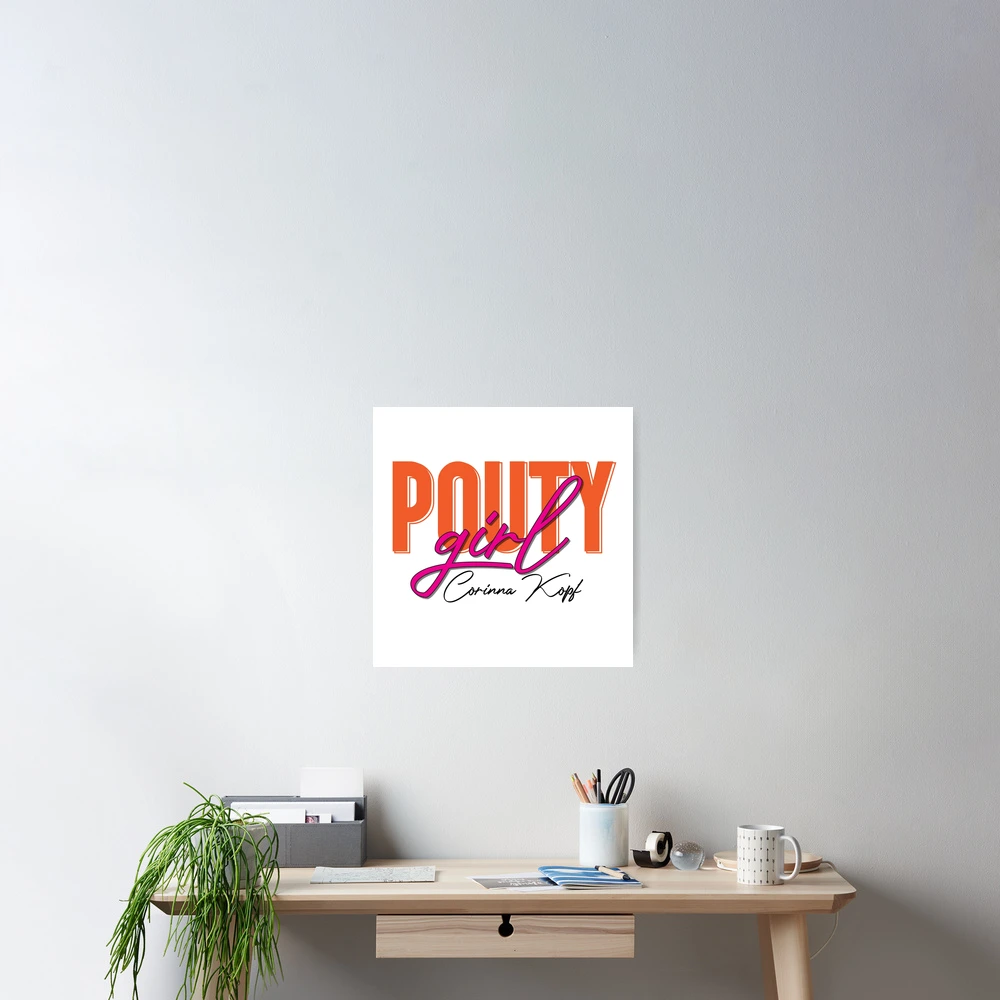 Corinna Kopf Pouty Girl Shirt,Corinna Kopf | Poster