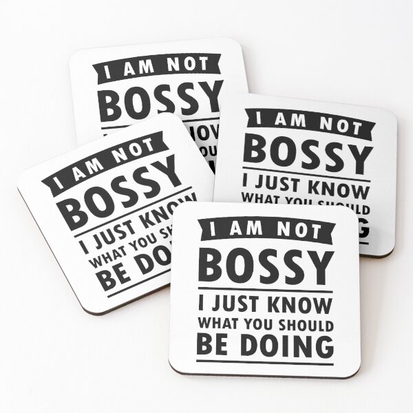 Item preview, I Am Not Bossy I Just Know What You Should Be Doing designed and sold by jain-ravi002.