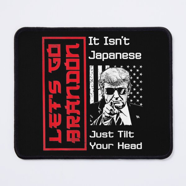 Item preview, TRUMP Let's Go Bandon It Isn't Japanese Just Tilt Your Head designed and sold by Buzinskyelisave.