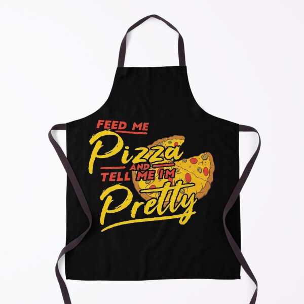 Item preview, Feed Me Pizza And Tell Me I'm Pretty designed and sold by Merchandiser099.