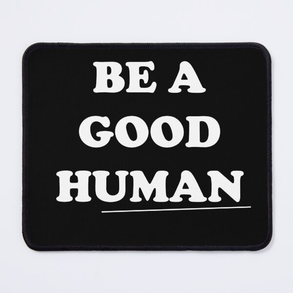 Item preview, Be a Good Human Shirt designed and sold by Giri1412.