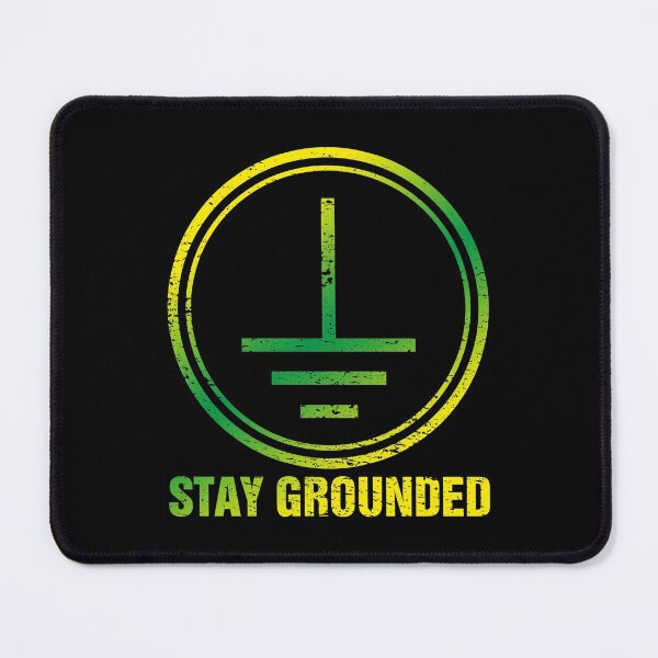 Item preview, Stay Grounded I Earthing Technique Electric Electrician Earth designed and sold by Amazing Designs.
