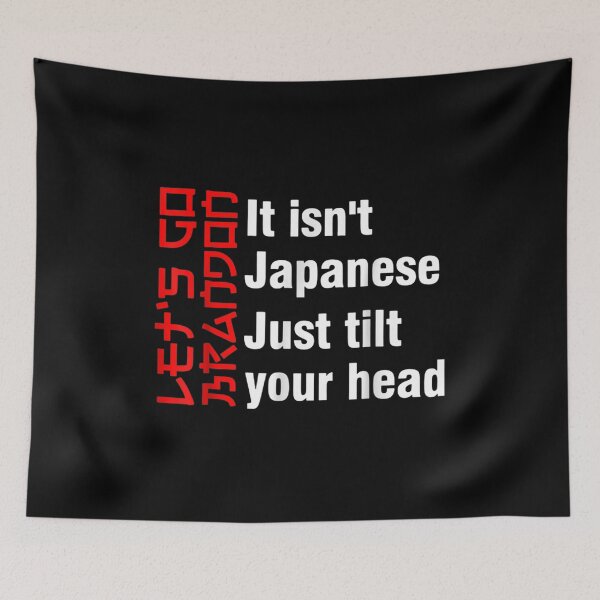 Item preview, Let's Go Brandon It Isn't Japanese Just Tilt Your Head designed and sold by Buzinskyelisave.
