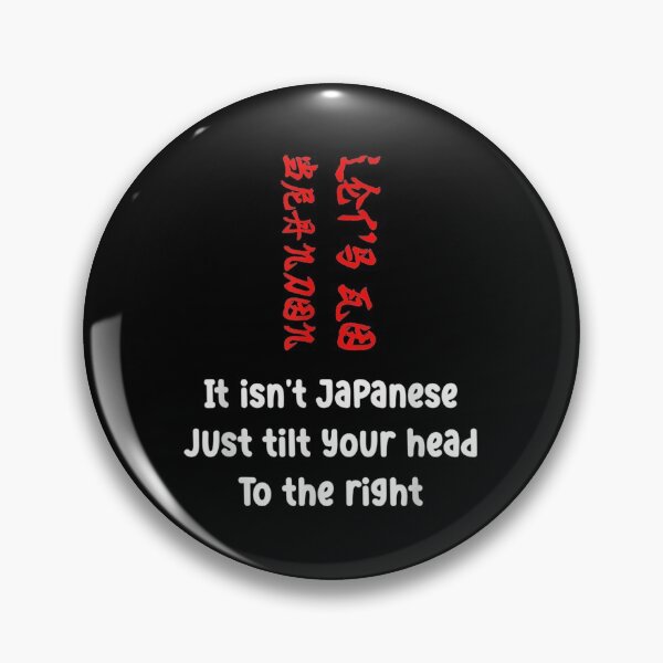 Item preview, It Isn't Japanese Just Tilt Your Head Let's Go Branson designed and sold by Buzinskyelisave.