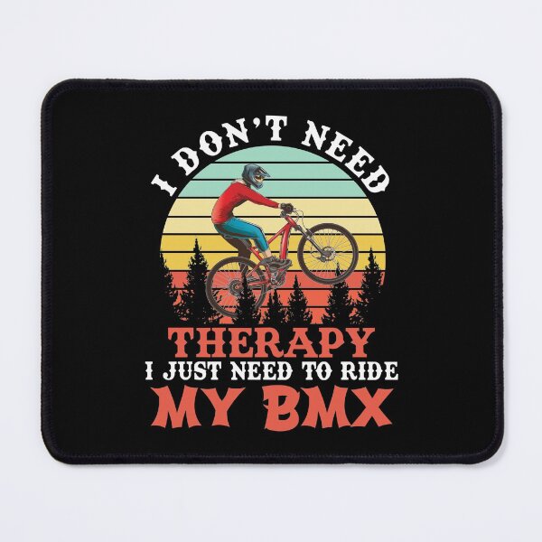 Item preview, Bmx- i don't need therapy i just need to ride my bmx designed and sold by Anderson456.