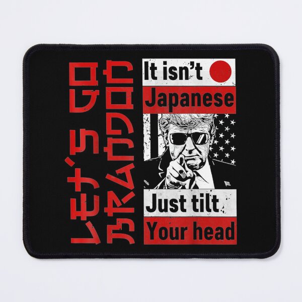 Item preview, Let's Go Brandon It Isn't Japanese Just Tilt Your Head designed and sold by Buzinskyelisave.