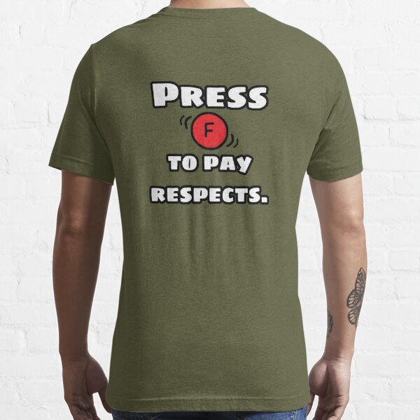  Press F To Pay Respects Funny Gaming Meme T-Shirt