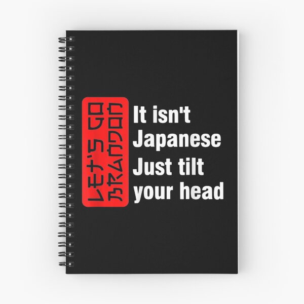 Item preview, It Isn't Japanese Just Tilt Your Head Let's Go Brandon designed and sold by Buzinskyelisave.